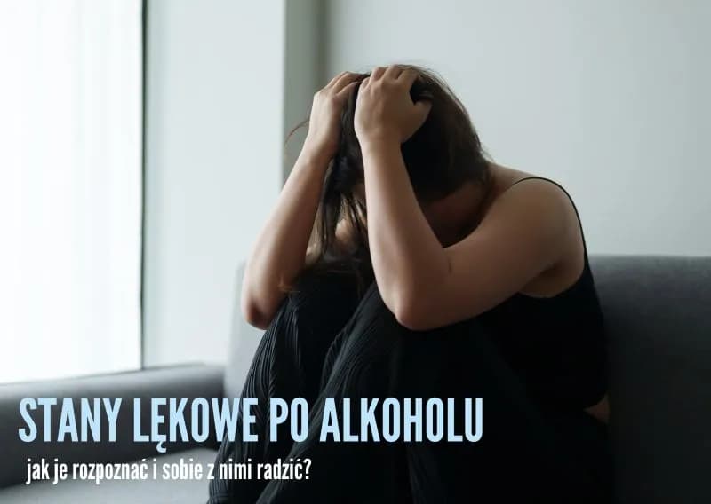 Jak skutecznie walczyć z lękami po alkoholu i odzyskać spokój Jak skutecznie walczyć z lękami po alkoholu i odzyskać spokój