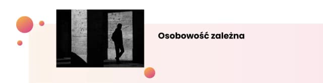 Jak skutecznie leczyć osobowość zależną i odzyskać niezależność Jak skutecznie leczyć osobowość zależną i odzyskać niezależność